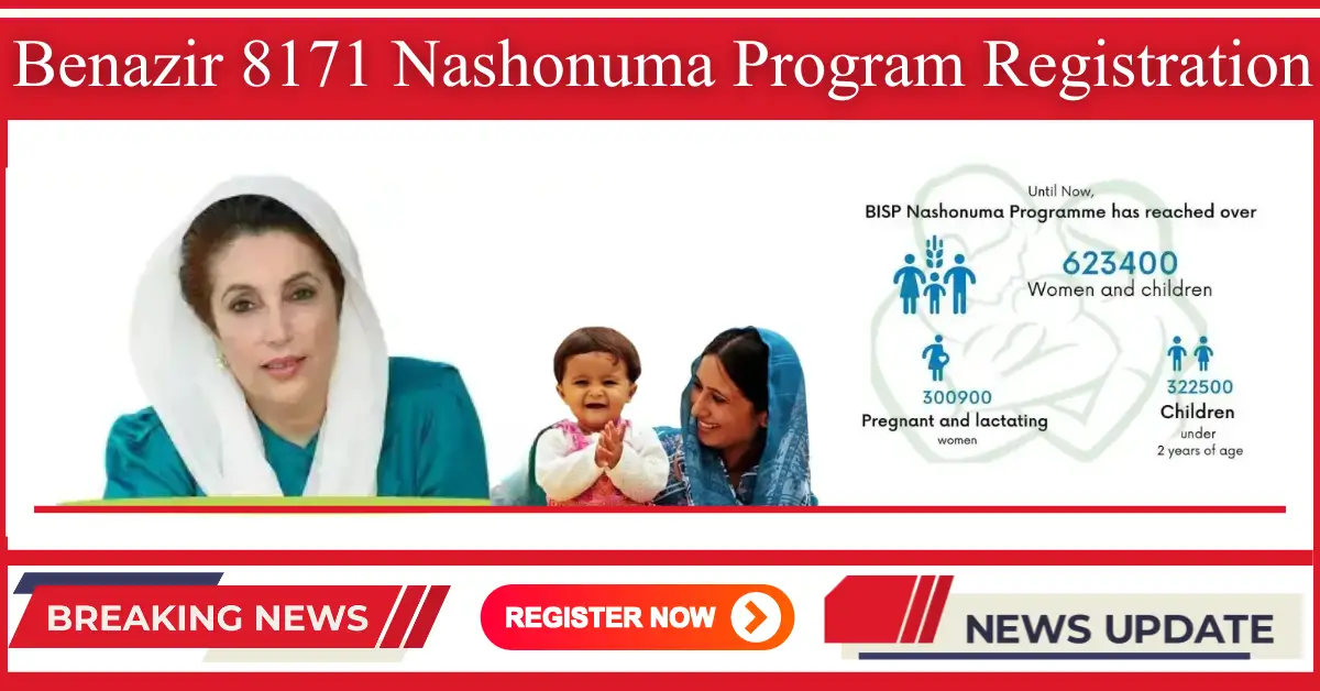 Latest Update Benazir 8171 Nashonuma Program Registration